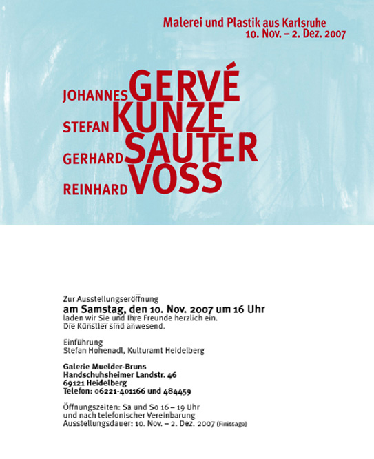 2007 Galerie Muelder-Bruns Heidelberg, Gervé - Unze - Sauter - Voss