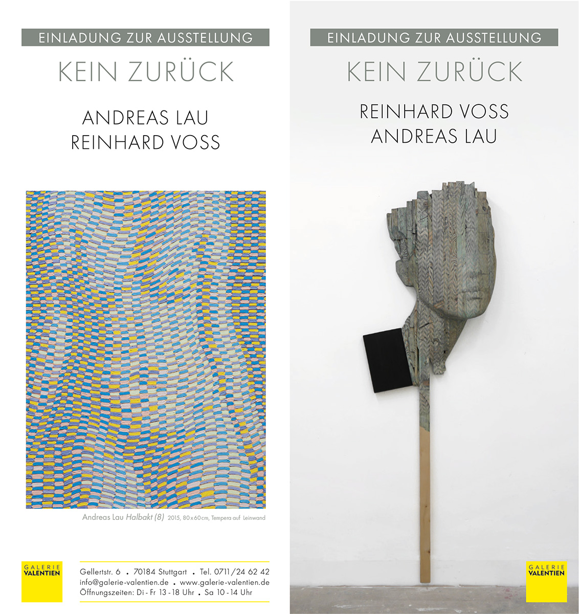 2015 Kein zurück Galerie Valentien Stuttgart, Andreas Lau - Reinhard Voss